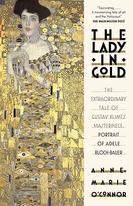 Couverture cartonnée The Lady in Gold de Anne-Marie O'Connor