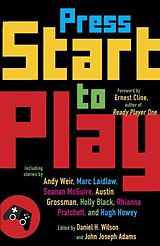 E-Book (epub) Press Start to Play von Daniel H. Wilson, John Joseph Adams