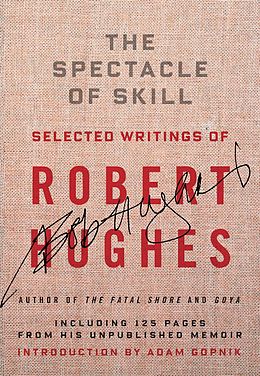 E-Book (epub) The Spectacle of Skill von Robert Hughes