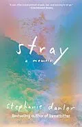 E-Book (epub) Stray von Stephanie Danler