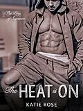 E-Book (epub) The Heat Is On von Katie Rose