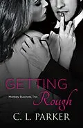 E-Book (epub) Getting Rough von C. L. Parker