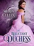 E-Book (epub) The Reluctant Duchess von Sharon Cullen