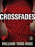 E-Book (epub) Crossfades von William Todd Rose