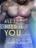 E-Book (epub) All I Need Is You von Wendy S. Marcus