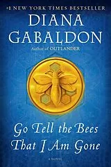 Kartonierter Einband Go Tell the Bees That I Am Gone von Diana Gabaldon