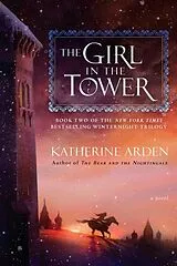 Kartonierter Einband The Girl in the Tower von Katherine Arden