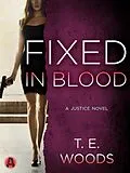 E-Book (epub) Fixed in Blood von T. E. Woods