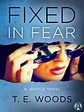 E-Book (epub) Fixed in Fear von T. E. Woods