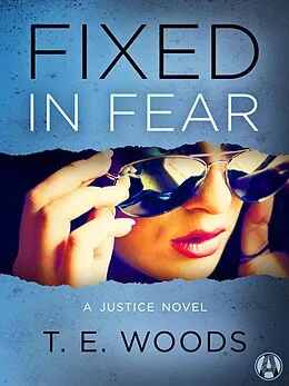 E-Book (epub) Fixed in Fear von T. E. Woods