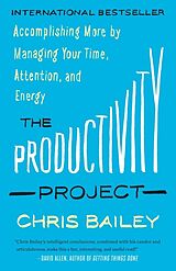 Poche format B The Productivity Project de Chris Bailey