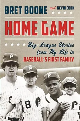E-Book (epub) Home Game von Bret Boone, Kevin Cook
