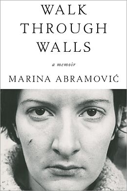 Couverture cartonnée Walk Through Walls de Marina Abramovic