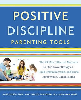 eBook (epub) Positive Discipline Parenting Tools de Jane Nelsen, Mary Nelsen Tamborski, Brad Ainge