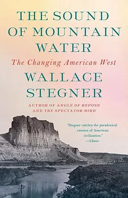 E-Book (epub) The Sound of Mountain Water von Wallace Stegner