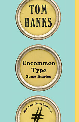 Kartonierter Einband Uncommon Type von Tom Hanks