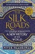 Livre Broché The Silk Roads von Peter Frankopan