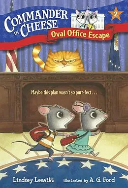 E-Book (epub) Commander in Cheese #2: Oval Office Escape von Lindsey Leavitt
