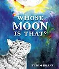 E-Book (epub) Whose Moon Is That? von Kim Krans