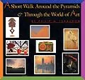 E-Book (epub) A Short Walk Around the Pyramids & Through the World of Art von Philip M. Isaacson