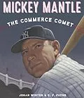 E-Book (epub) Mickey Mantle: The Commerce Comet von Jonah Winter