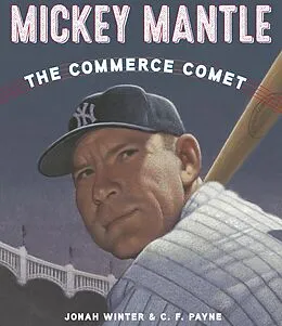E-Book (epub) Mickey Mantle: The Commerce Comet von Jonah Winter