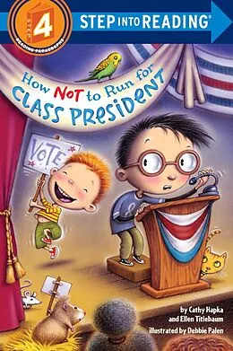 E-Book (epub) How Not to Run for Class President von Catherine A. Hapka, Ellen Vandenberg