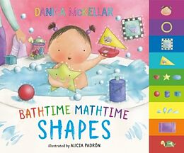 Pappband, unzerreissbar Bathtime Mathtime: Shapes von Danica McKellar, Alicia Padrón