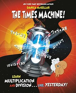 Kartonierter Einband The Times Machine! von Danica McKellar, Josée Masse