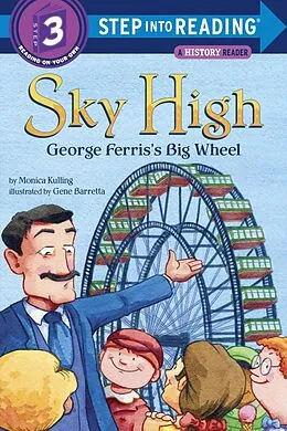 E-Book (epub) Sky High: George Ferris's Big Wheel von Monica Kulling