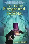 E-Book (epub) Dr. Fell and the Playground of Doom von David Neilsen