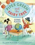 E-Book (epub) Piper Green and the Fairy Tree: Going Places von Ellen Potter