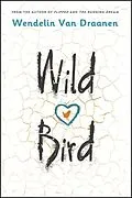 E-Book (epub) Wild Bird von Wendelin Van Draanen
