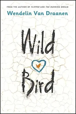 E-Book (epub) Wild Bird von Wendelin Van Draanen