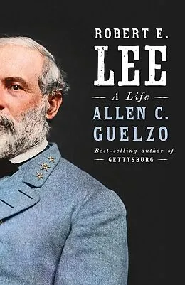 E-Book (epub) Robert E. Lee von Allen C. Guelzo