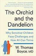 E-Book (epub) The Orchid and the Dandelion von W. Thomas Boyce