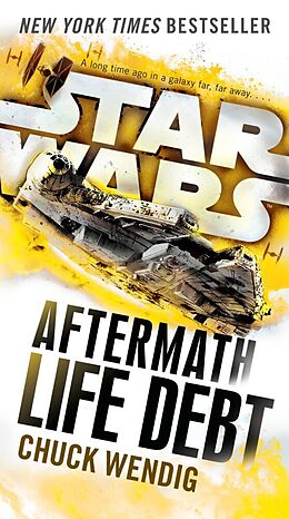 Kartonierter Einband Life Debt: Aftermath (Star Wars) von Chuck Wendig