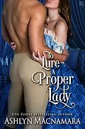 E-Book (epub) To Lure a Proper Lady von Ashlyn Macnamara