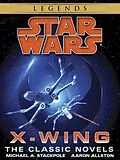 ePUB The X-Wing Series: Star Wars Legends 10-Book Bundle von Michael A. Stackpole, Aaron Allston