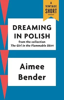 E-Book (epub) Dreaming in Polish von Aimee Bender