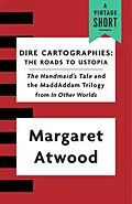 E-Book (epub) Dire Cartographies von Margaret Atwood