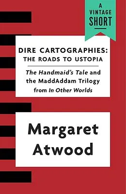 E-Book (epub) Dire Cartographies von Margaret Atwood