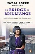 E-Book (epub) The Bridge to Brilliance von Nadia Lopez, Rebecca Paley