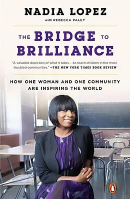 E-Book (epub) The Bridge to Brilliance von Nadia Lopez, Rebecca Paley