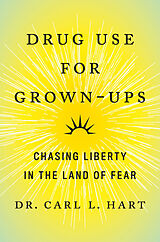 Livre Relié Drug Use for Grown-Ups de Carl L. Hart