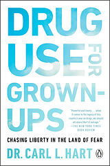 Couverture cartonnée Drug Use for Grown-Ups de Carl L. Hart