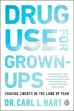 Couverture cartonnée Drug Use for Grown-Ups de Carl L. Hart