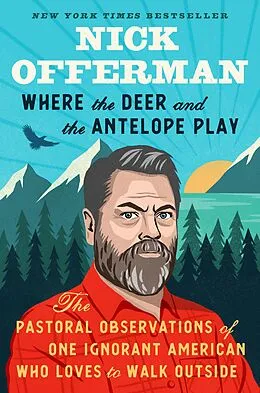 E-Book (epub) Where the Deer and the Antelope Play von Nick Offerman