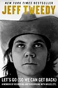 E-Book (epub) Let's Go (So We Can Get Back) von Jeff Tweedy
