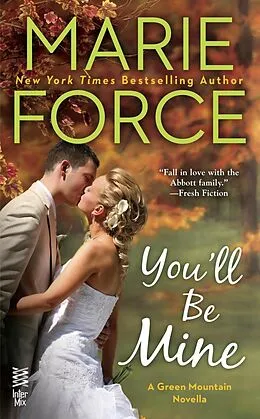 E-Book (epub) You'll Be Mine von Marie Force